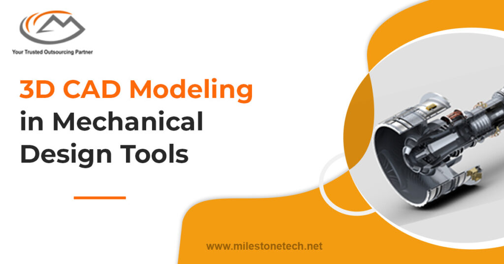 3D CAD Modeling in Mechanical Design Tools