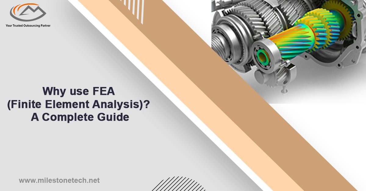 The Complete Guide To Finite Element Analysis (FEA): Why Use It And How ...